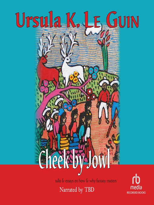 Title details for Cheek by Jowl by Ursula K. Le Guin - Wait list